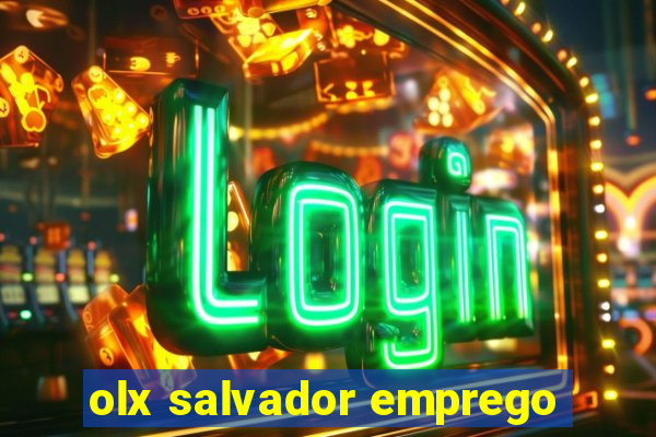 olx salvador emprego